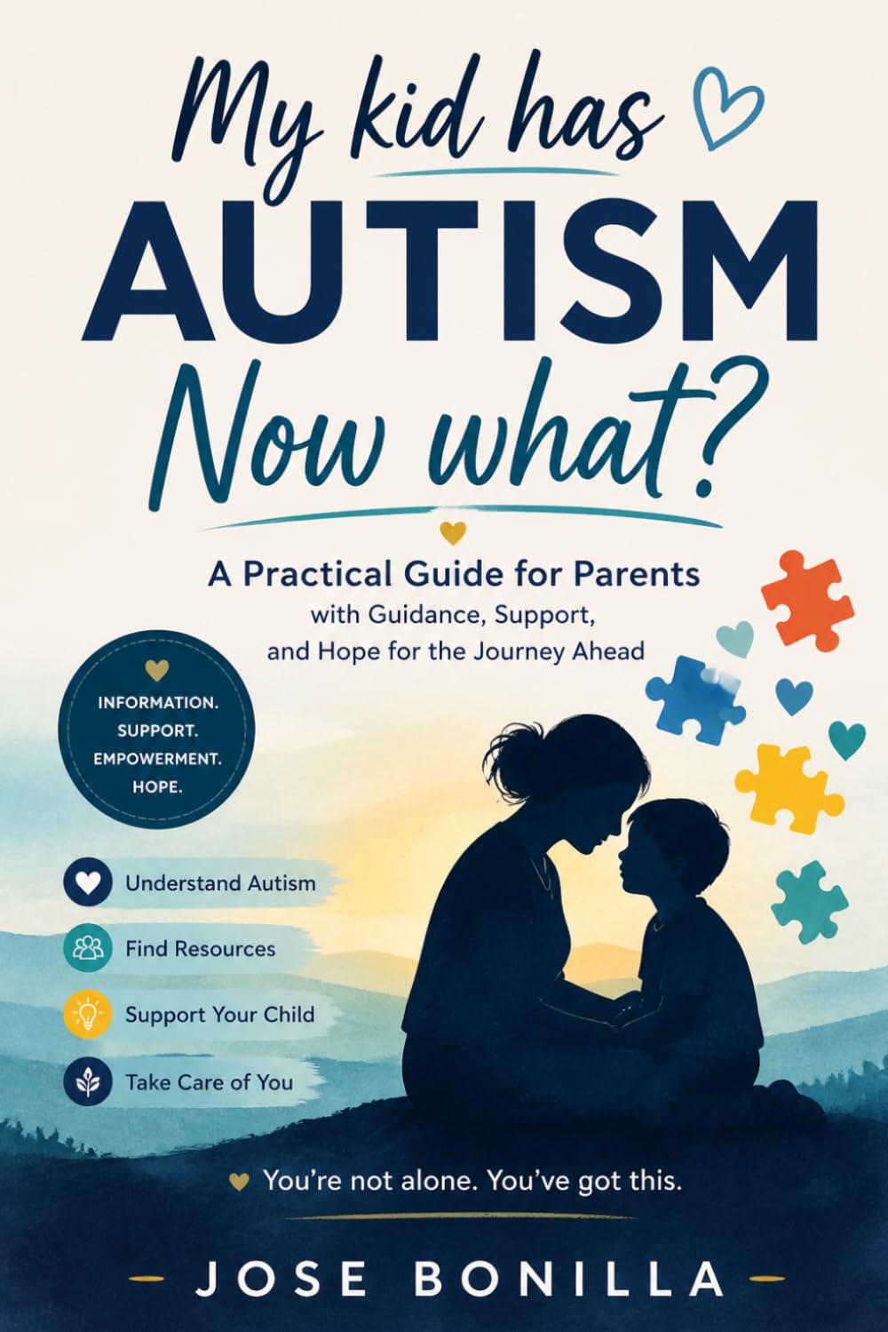 My Kid Has Autism… Now What?: A Practical Guide for Parents