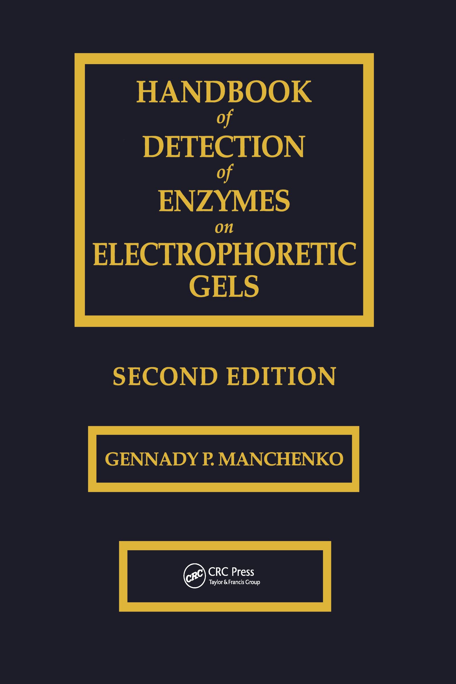 Handbook of Detection of Enzymes on Electrophoretic Gels, Second Edition