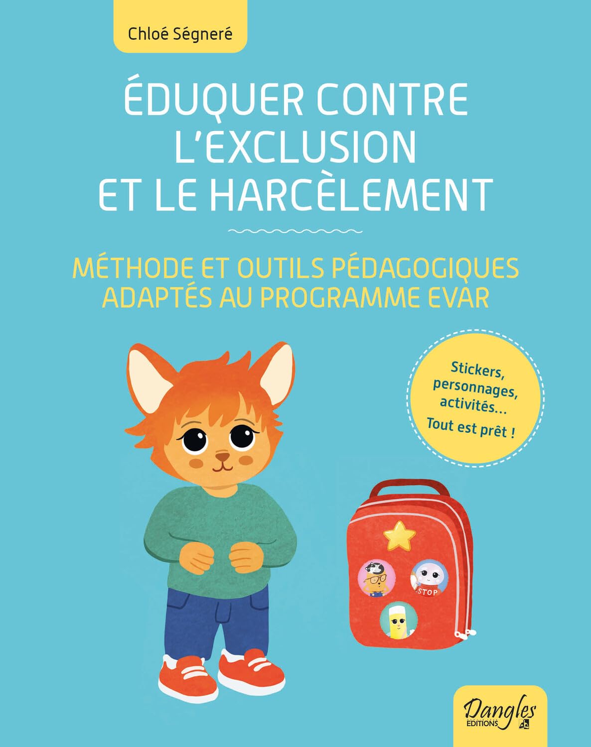 Éduquer contre l'exclusion et le harcèlement – Méthode et outils pédagogiques adaptés au programme EVAR