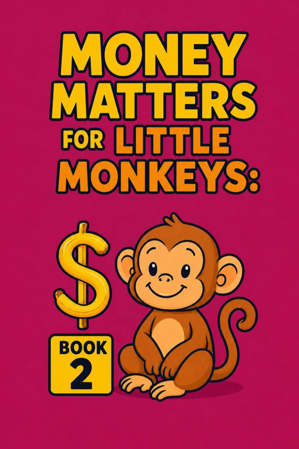 Money Matters for Little Monkeys: Book 2