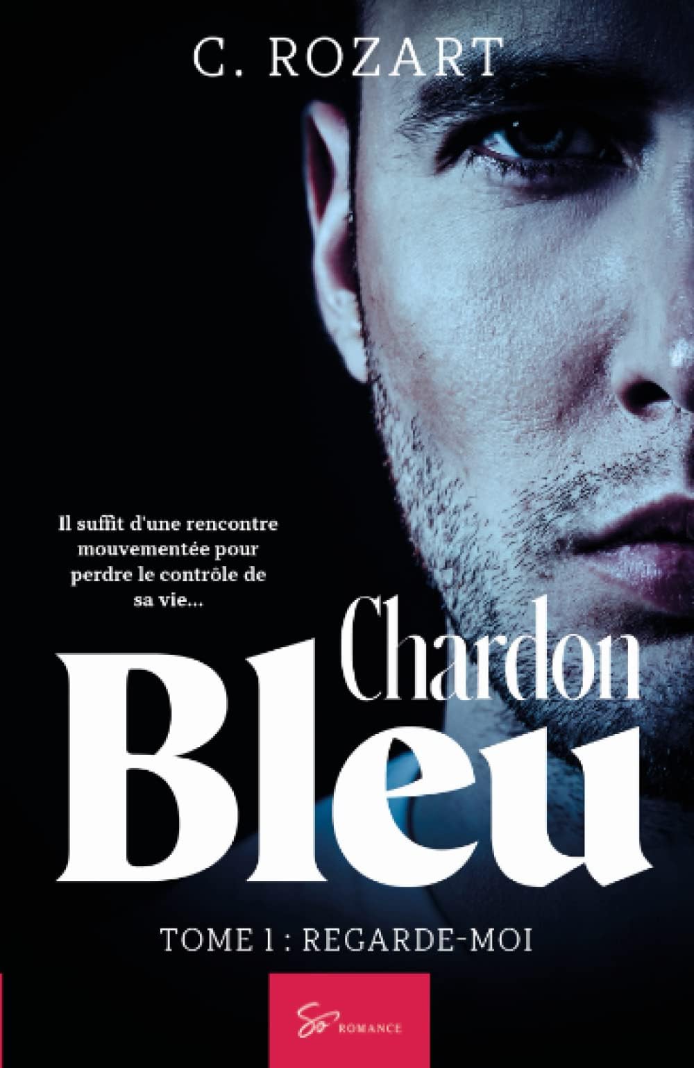Chardon bleu - Tome 1: Regarde-moi (French Edition)
