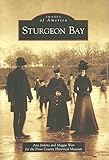 Sturgeon Bay (WI) (Images of America)