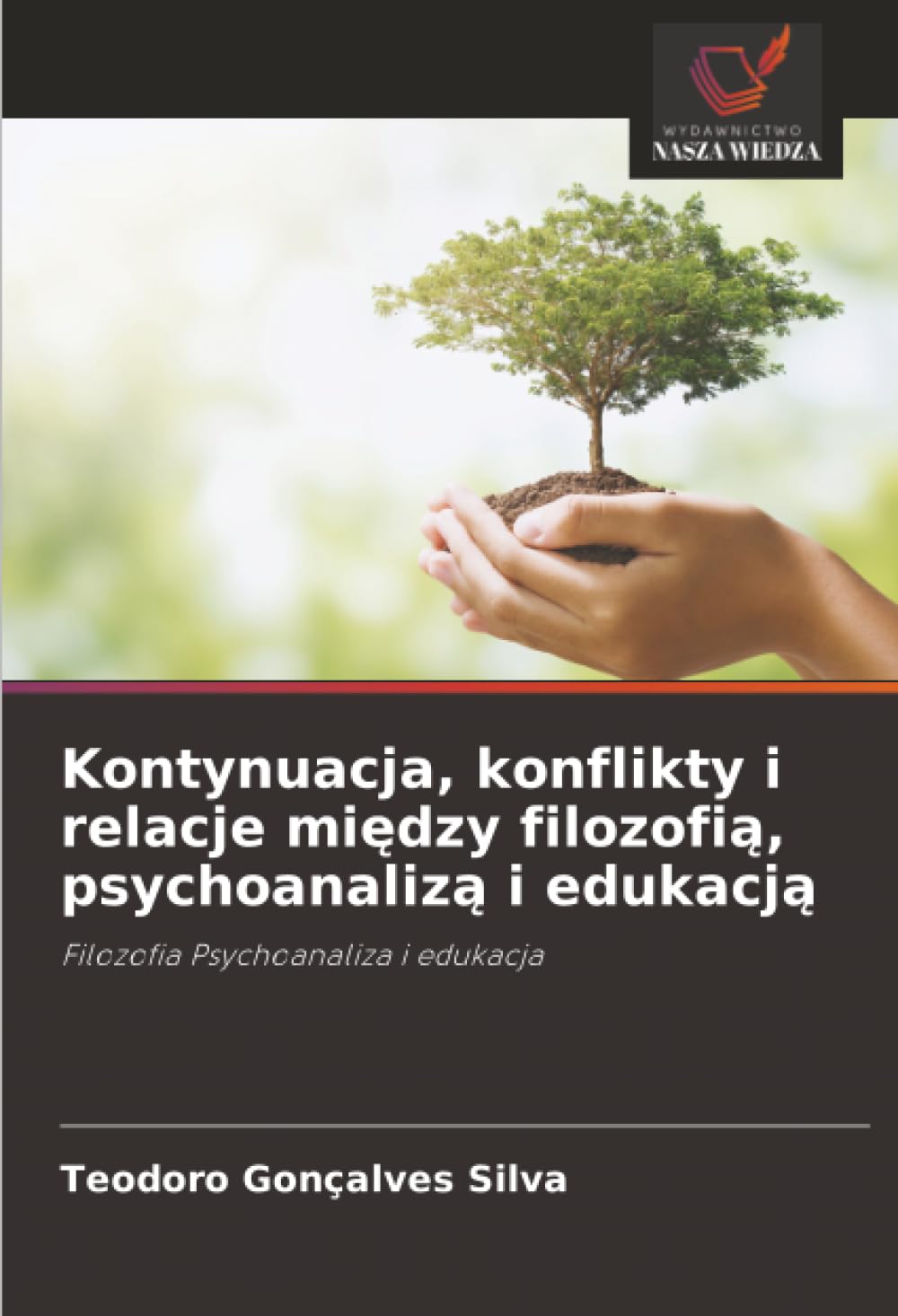 Kontynuacja, konflikty i relacje między filozofią, psychoanalizą i edukacją: Filozofia Psychoanaliza i edukacja