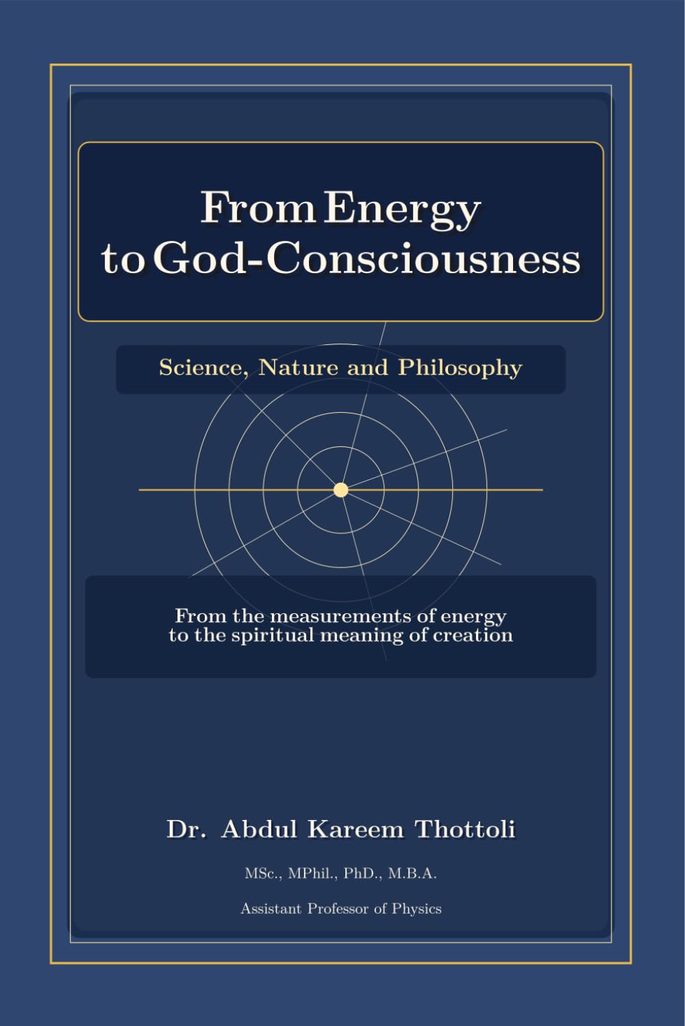From Energy to God-Consciousness: From the measurements of energy to the spiritual meaning of creation