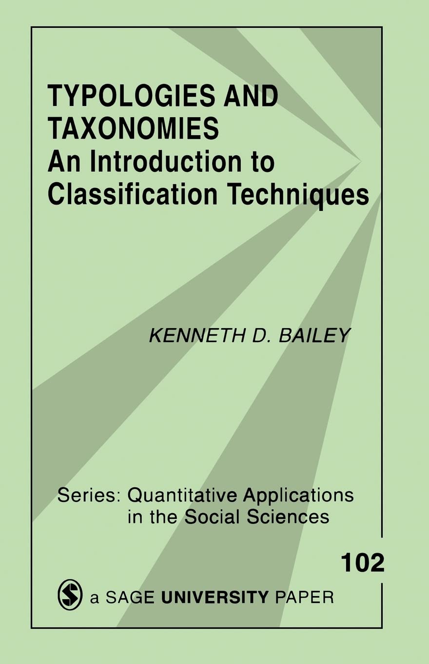 Typologies and Taxonomies: An Introduction to Classification Techniques (Quantitative Applications in the Social Sciences)
