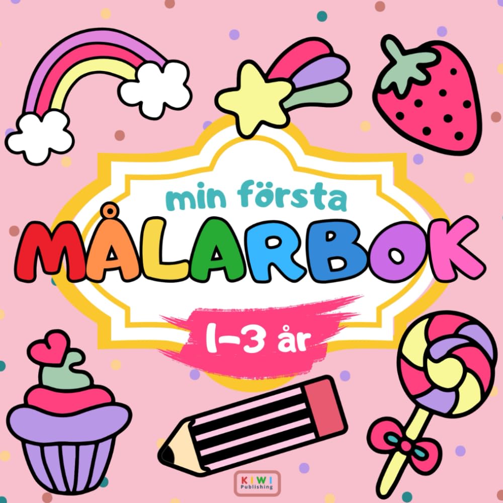 Min första målarbok: För barn 1-3 år. Stora och enkla bilder på föremål och djur. (Målarböcker för barn 1-3 år)