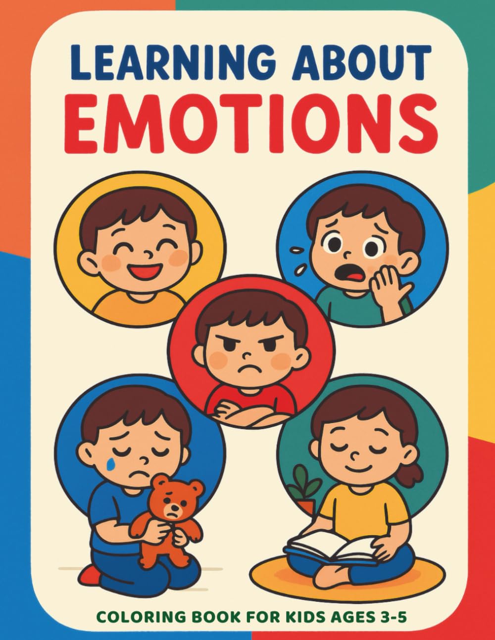 Learning About Emotions Coloring Book for Kids: Fun and simple activities to teach toddlers emotions and feelings through coloring | For ages 3–5
