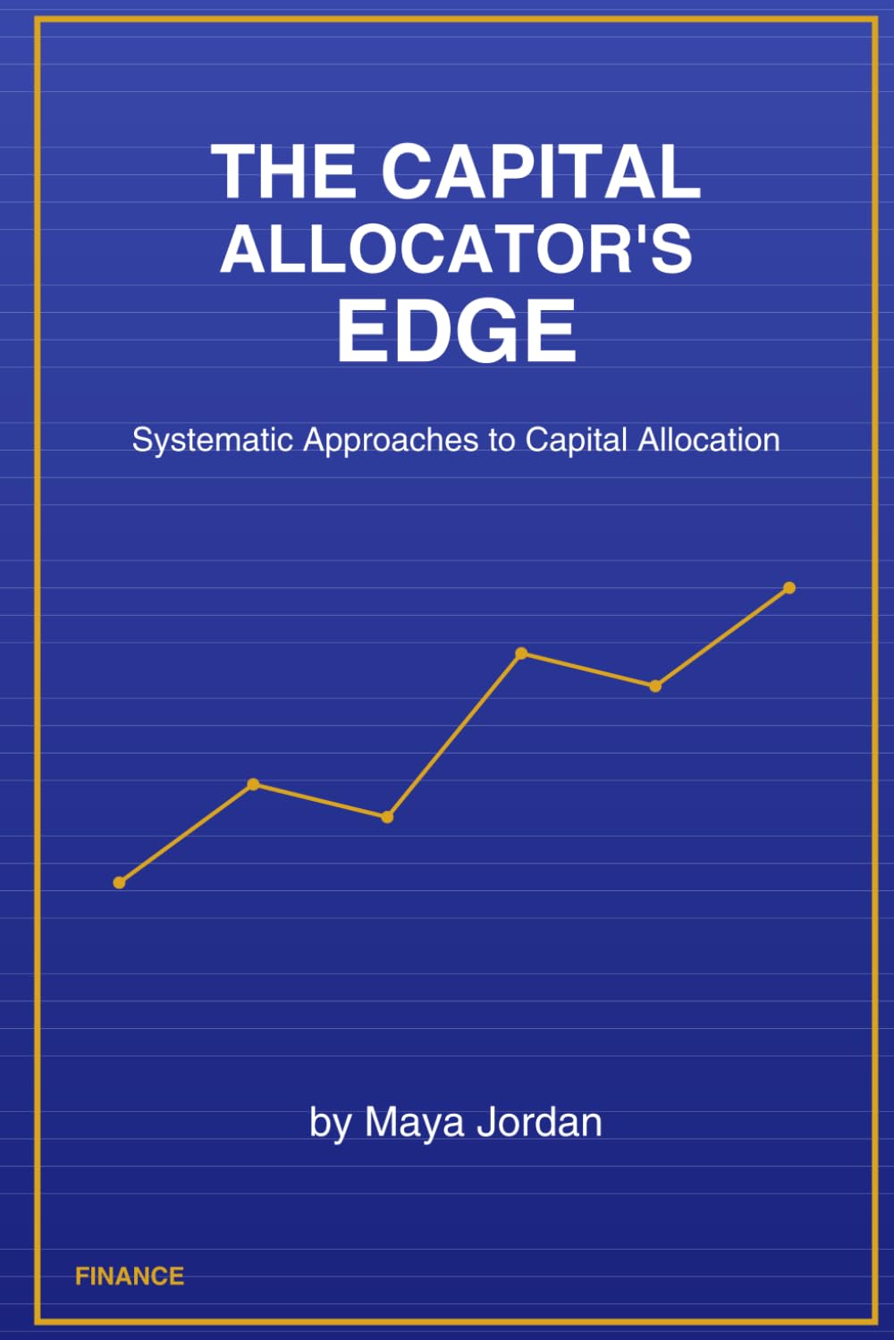 The Capital Allocator’s Edge: Strategic Frameworks for Value Discovery and Risk Mitigation