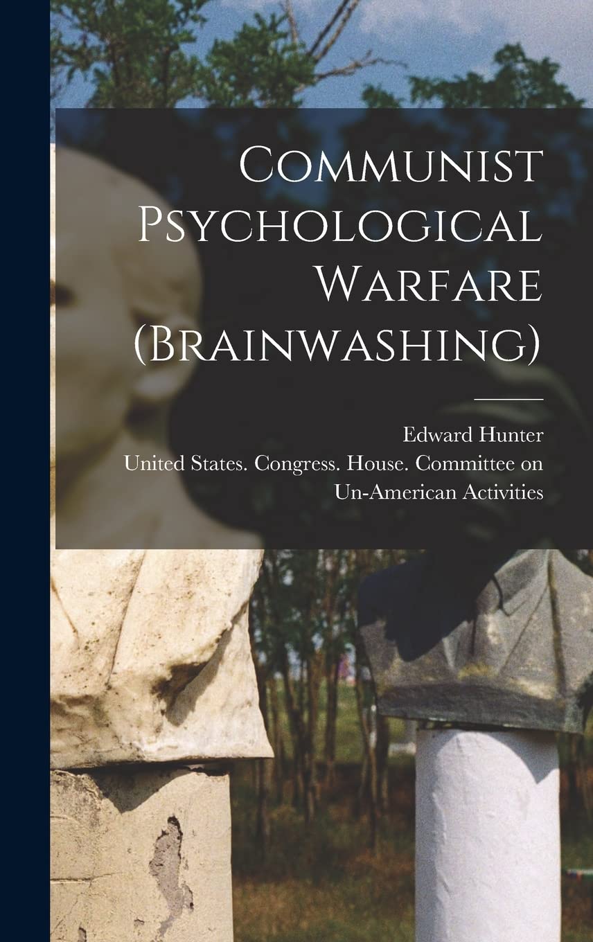 Communist Psychological Warfare (brainwashing)