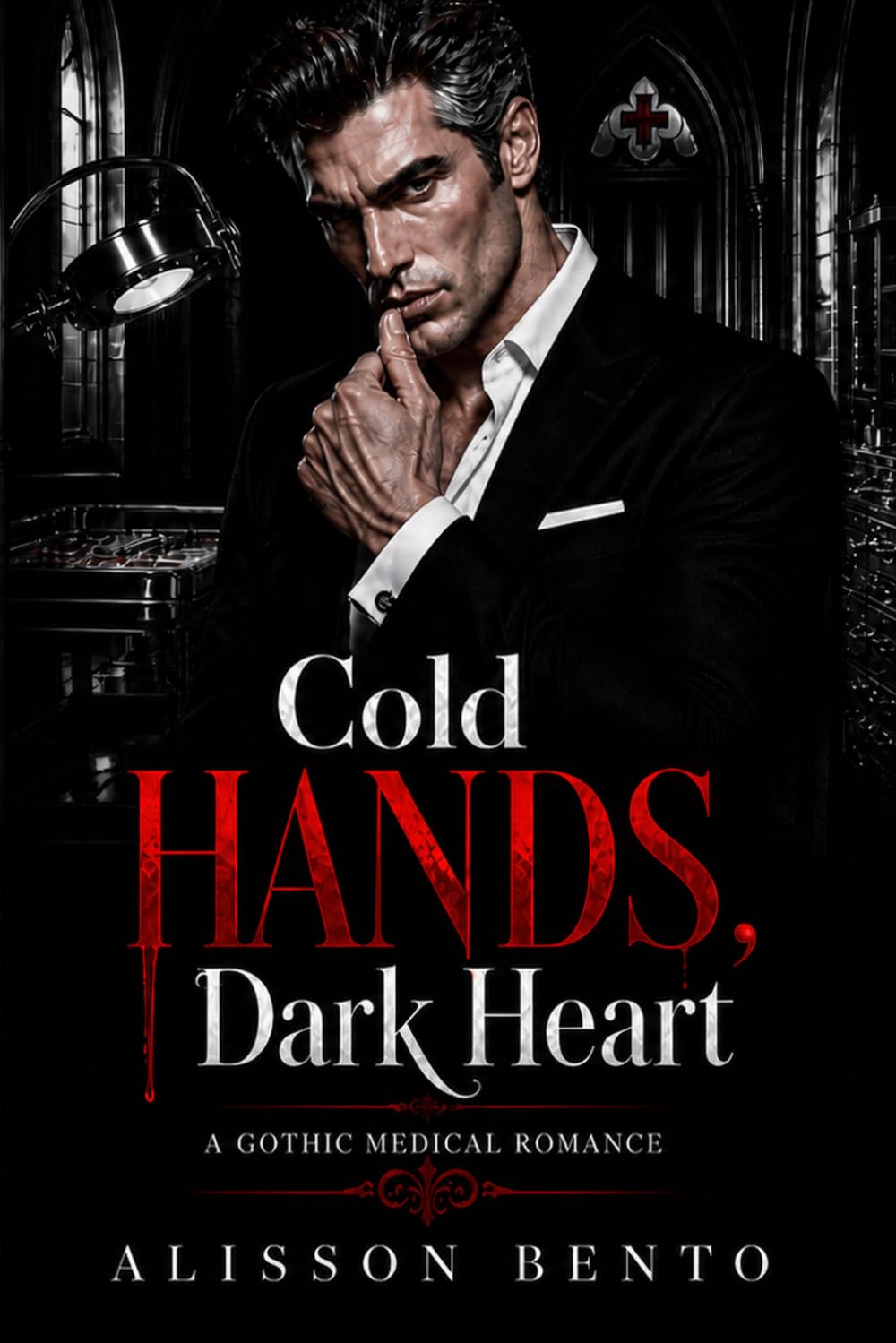 Cold Hands, Dark Heart: A Gothic Medical Romance (The Clinical Obsessions Series)