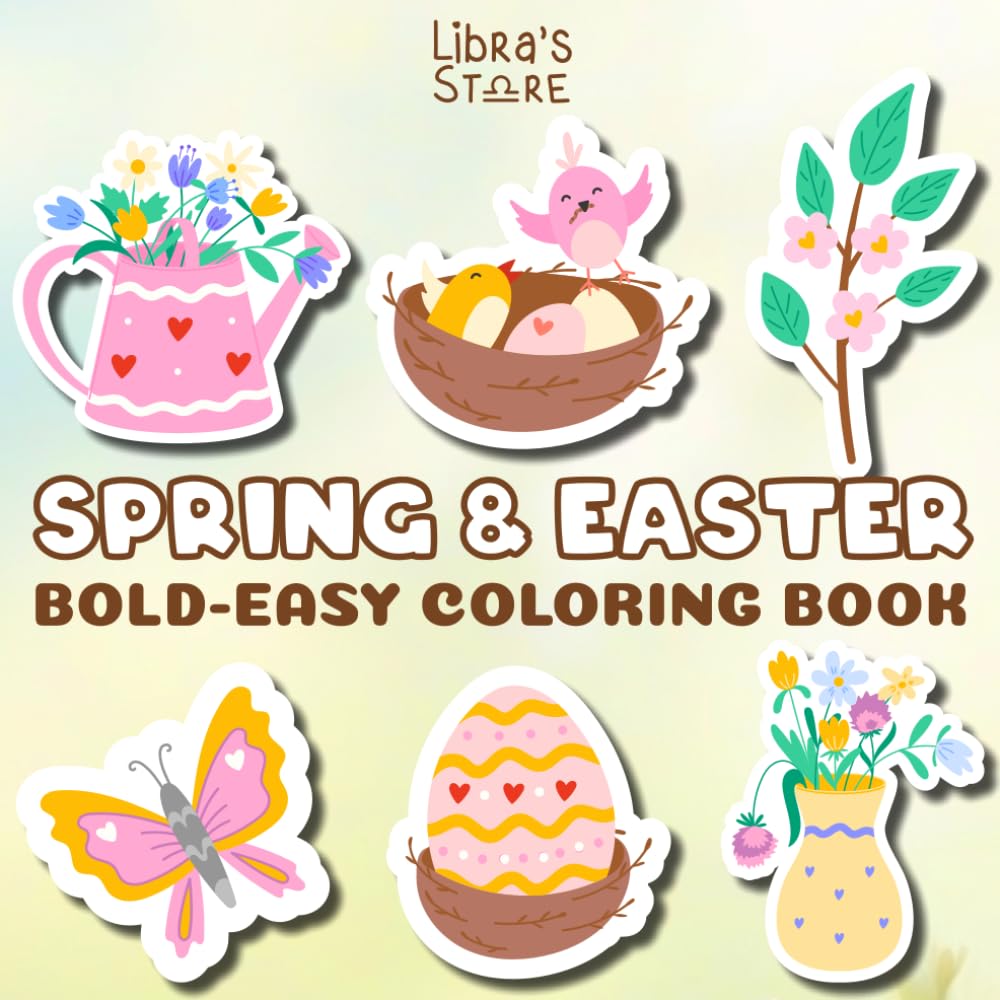 Spring & Easter: Bold & Easy Coloring Book | Easter Basket Stuffers | Easter Bunny | Toddlers, Kids & Teens | Preschool & School | Spring Gifts: Cute ... Baskets & Spring Fun | Large Simple Designs
