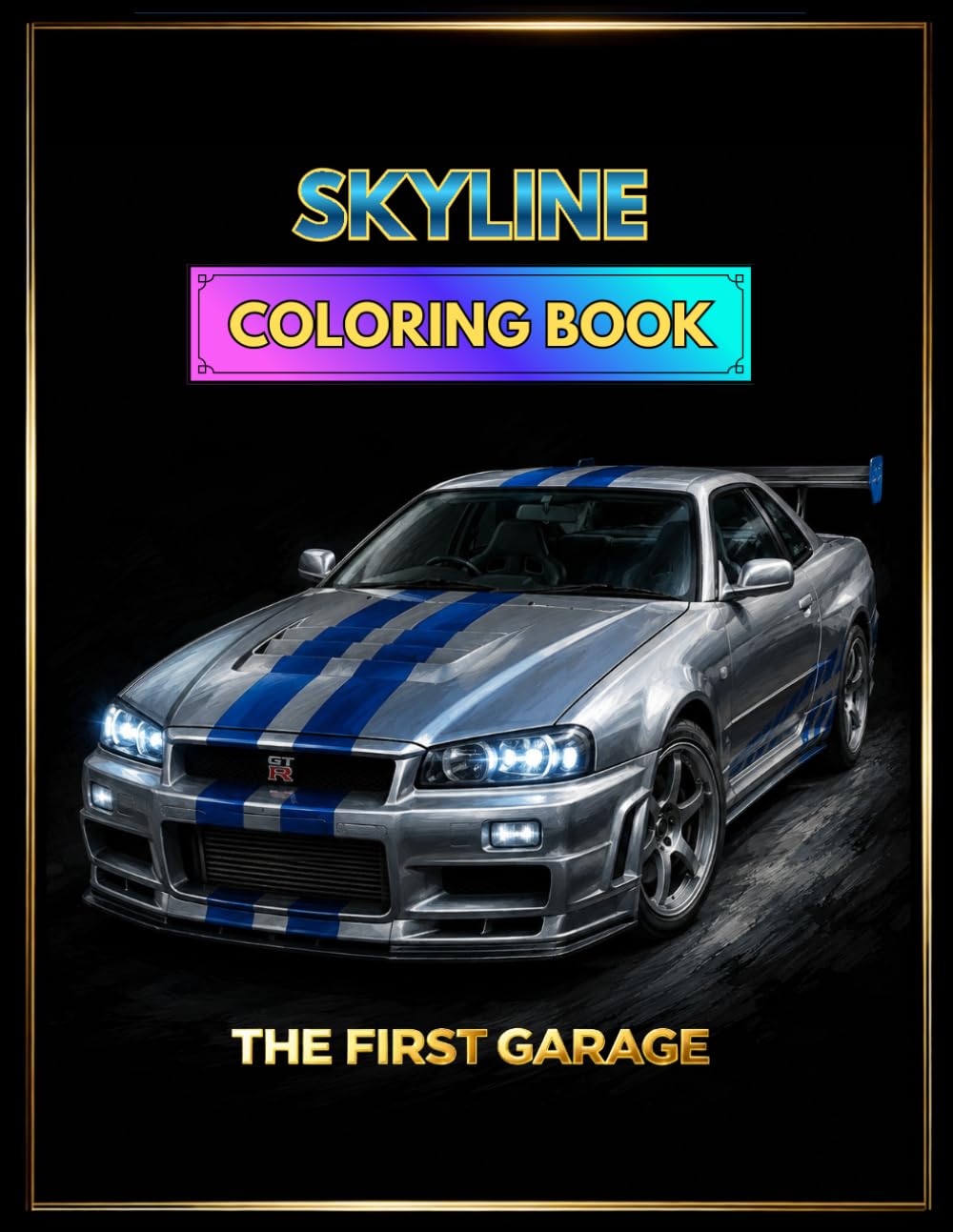 JDM Skyline R34 Coloring Book - 22 Detailed Illustrations – Volume 1 (Golden Era Cars Coloring Books)