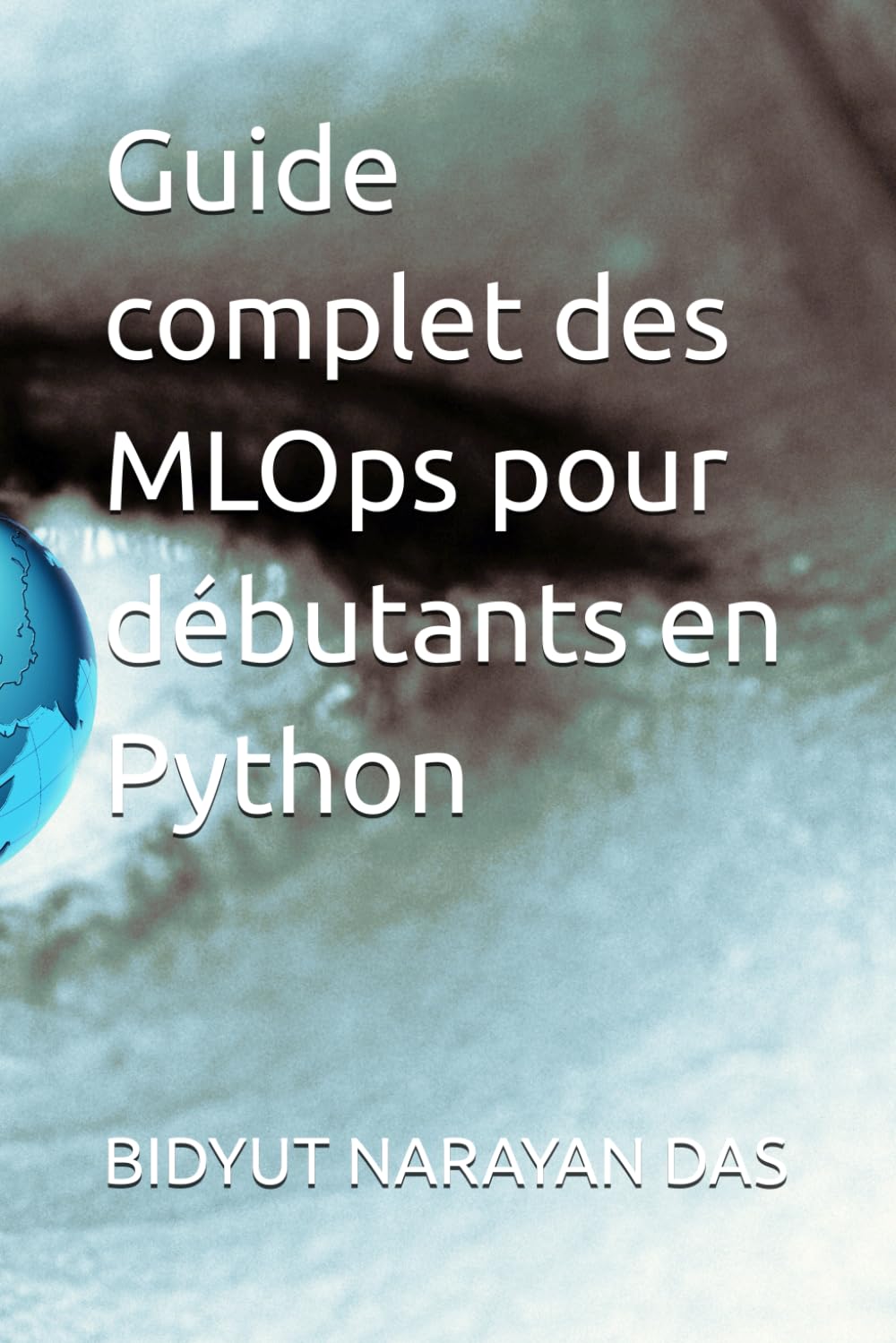 Guide complet des MLOps pour débutants en Python
