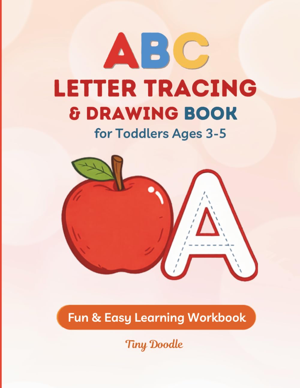 ABC Letter Tracing & Drawing Book for Toddlers Ages 3–5: Fun Alphabet Writing Practice Workbook with Coloring Activities: A Fun & Easy Way to Learn ... Skills, and Enjoy Screen-Free Learning Time