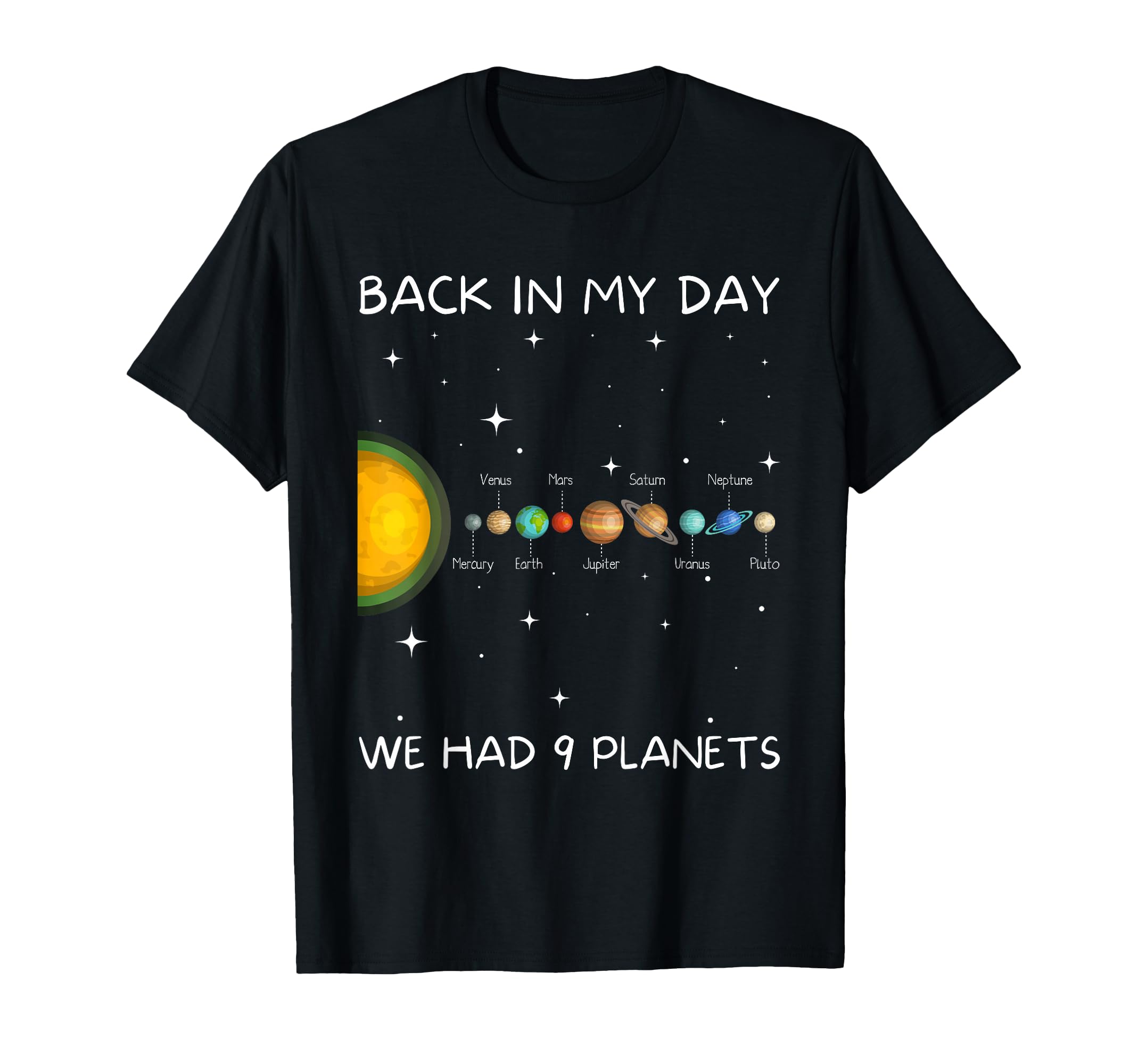 Back in My Day We Had Nine Planets - Space & Pluto Astronomy T-Shirt
