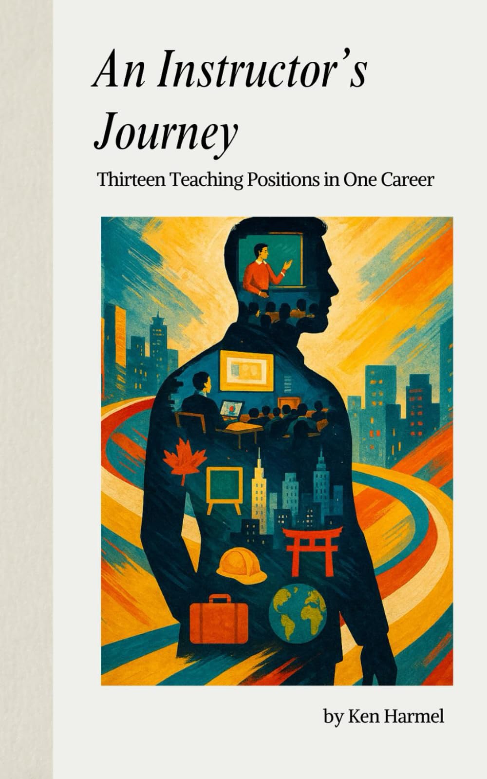 An Instructor’s Journey: My 13 Teaching Positions in One Career