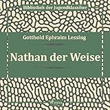 Nathan der Weise - Gotthold Ephraim Lessing