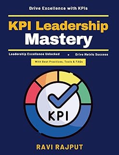 KPI Leadership Mastery: Leadership with KPIs | Strategic KPI planning | Organizational success metrics | Data-driven decis...
