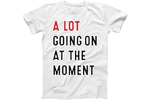 A LOT GOING ON AT The MOMENT - funny concert fan shirt - Unisex Tee