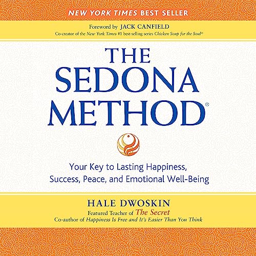 Amazon.co.jp The Sedona Method Your Key to Lasting Happiness, Success