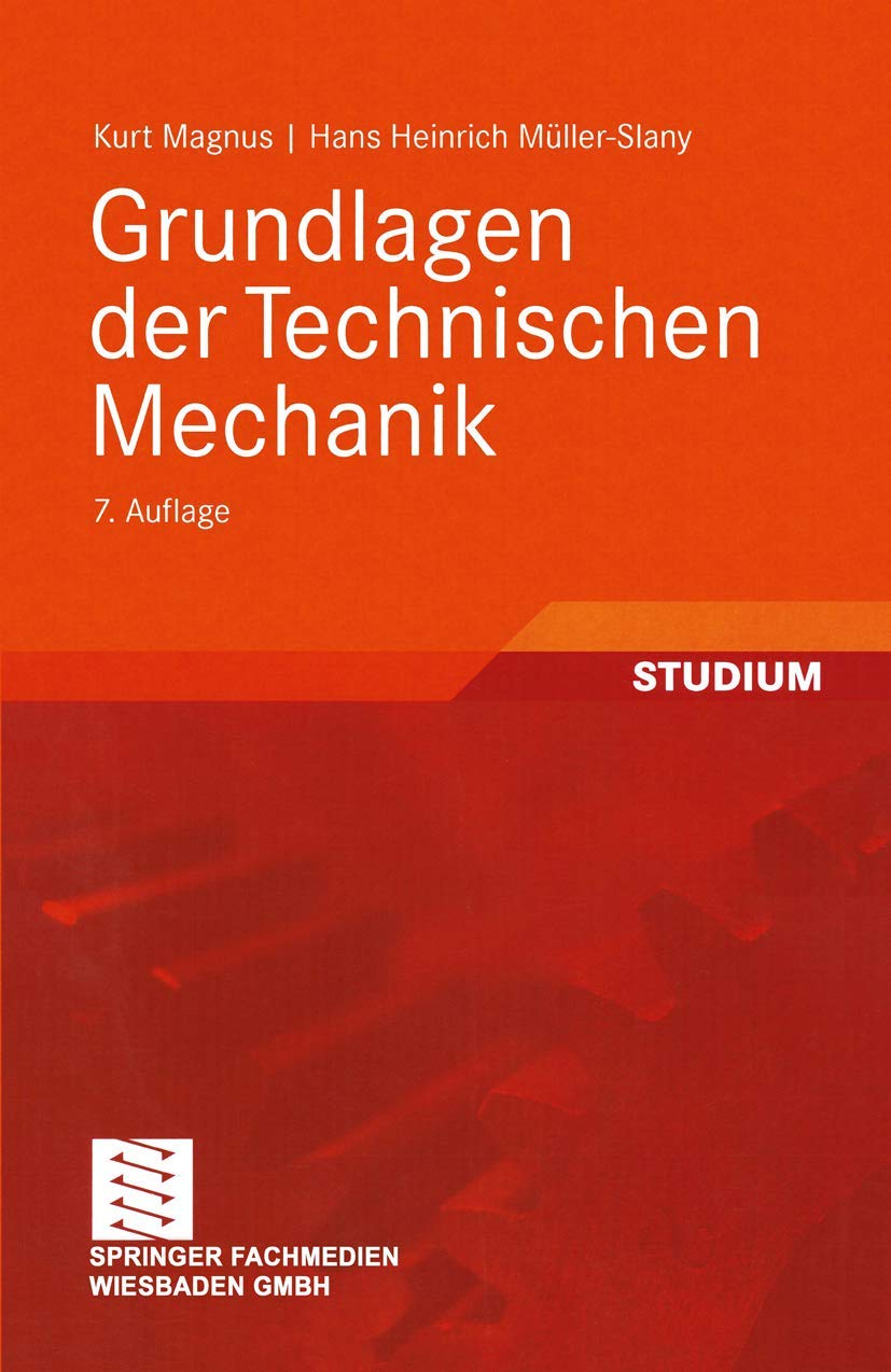 Grundlagen der Technischen Mechanik (German Edition)