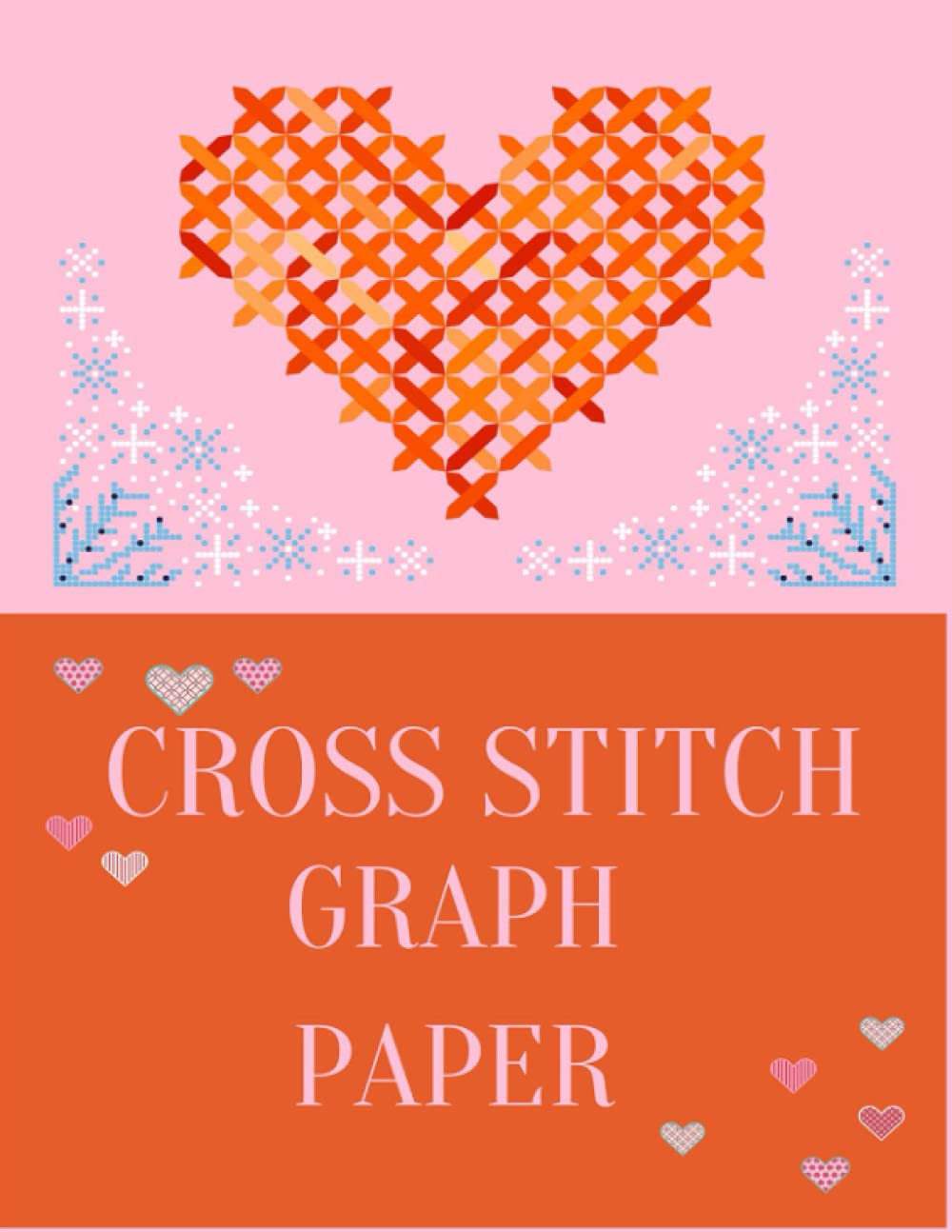 Cross Stitch Graph Paper Notebook:Creating Embroidery Patterns and Needlework Design Large Print ,111 pages,8.5"x11" inch