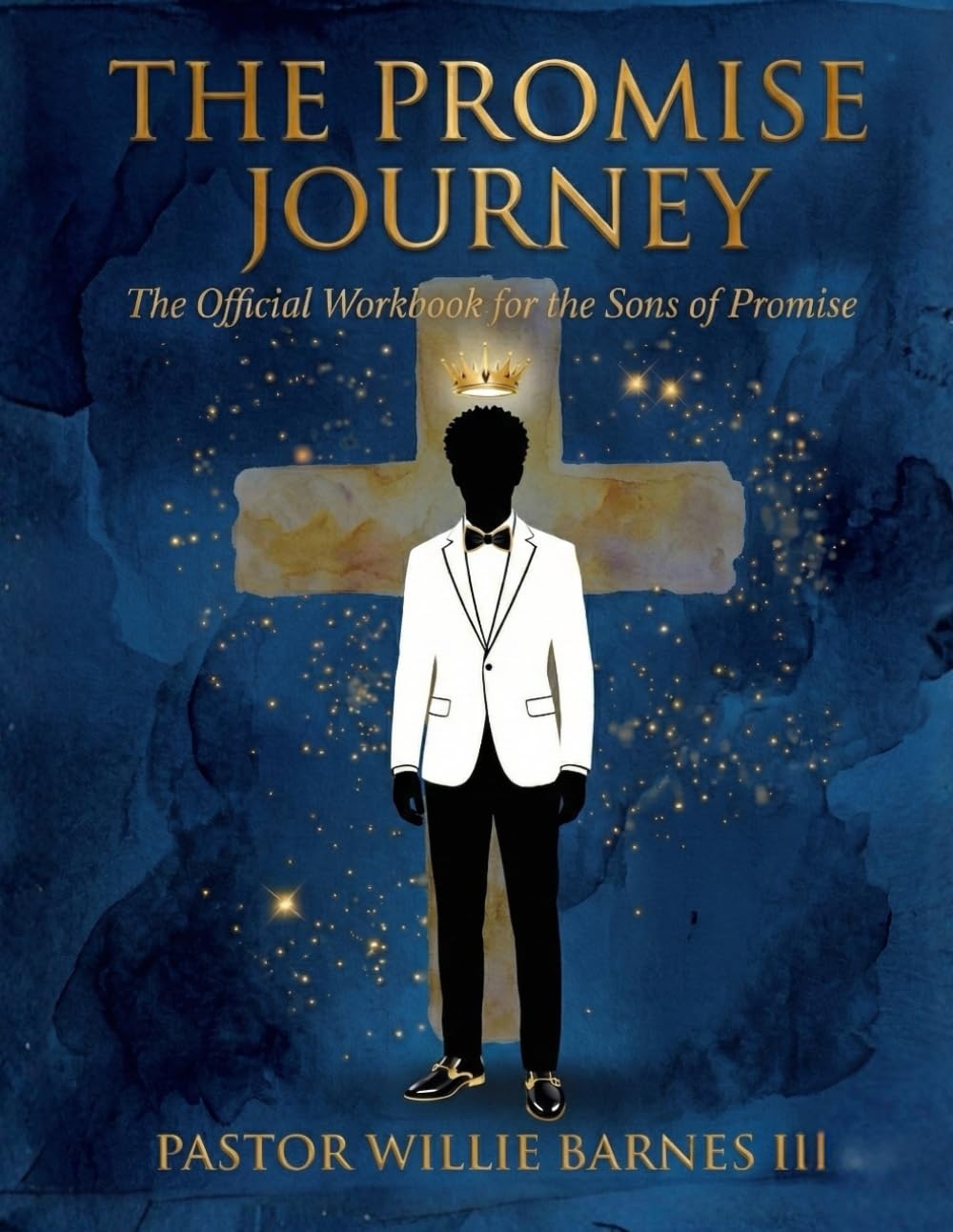 The Promise Journey: Sons of Promise: The Official Workbook for Sons of Promise