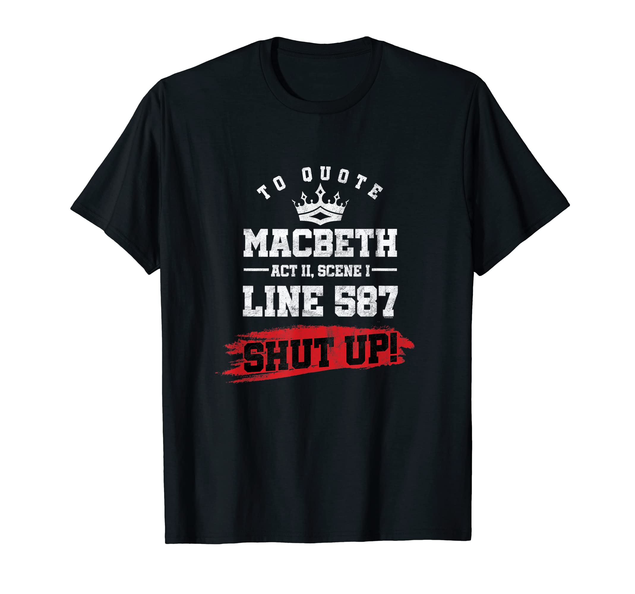 Funny Savage Poem Quote Tees & GiftsFunny Macbeth Quote Shakespeare Literature T-Shirt T-ShirtOEKO-TEX STANDARD 100