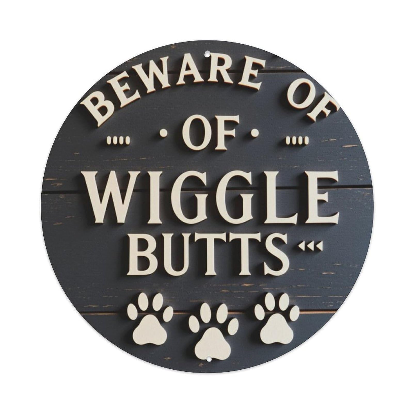 Funny Beware Of Wiggle Butts Dog Paw Round Wall Sign Vintage Aluminium Metal Sign, Retro Wall Decor for Home, Bar, Garage & Farmhouse 20x20cm