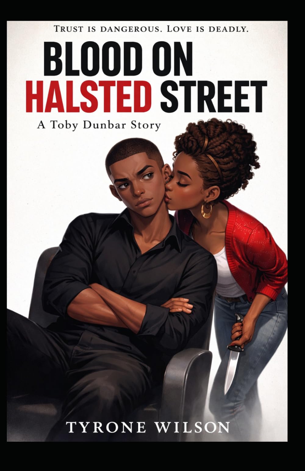 Blood on Halsted Street: Book One of The Buried Truth Trilogy: 1 (Toby Dunbar: The Buried Truth Trilogy)