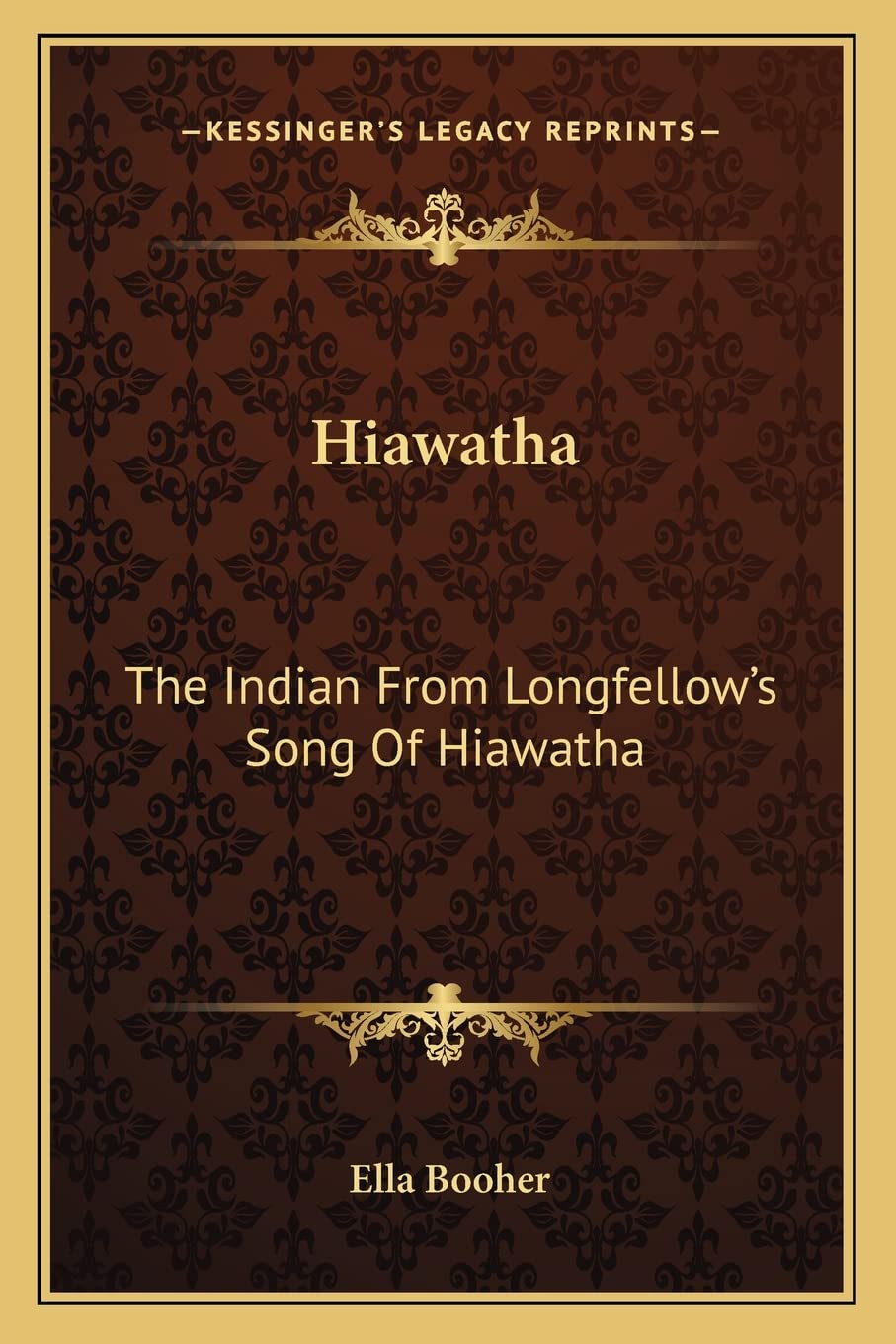 Hiawatha: The Indian From Longfellow's Song Of Hiawatha