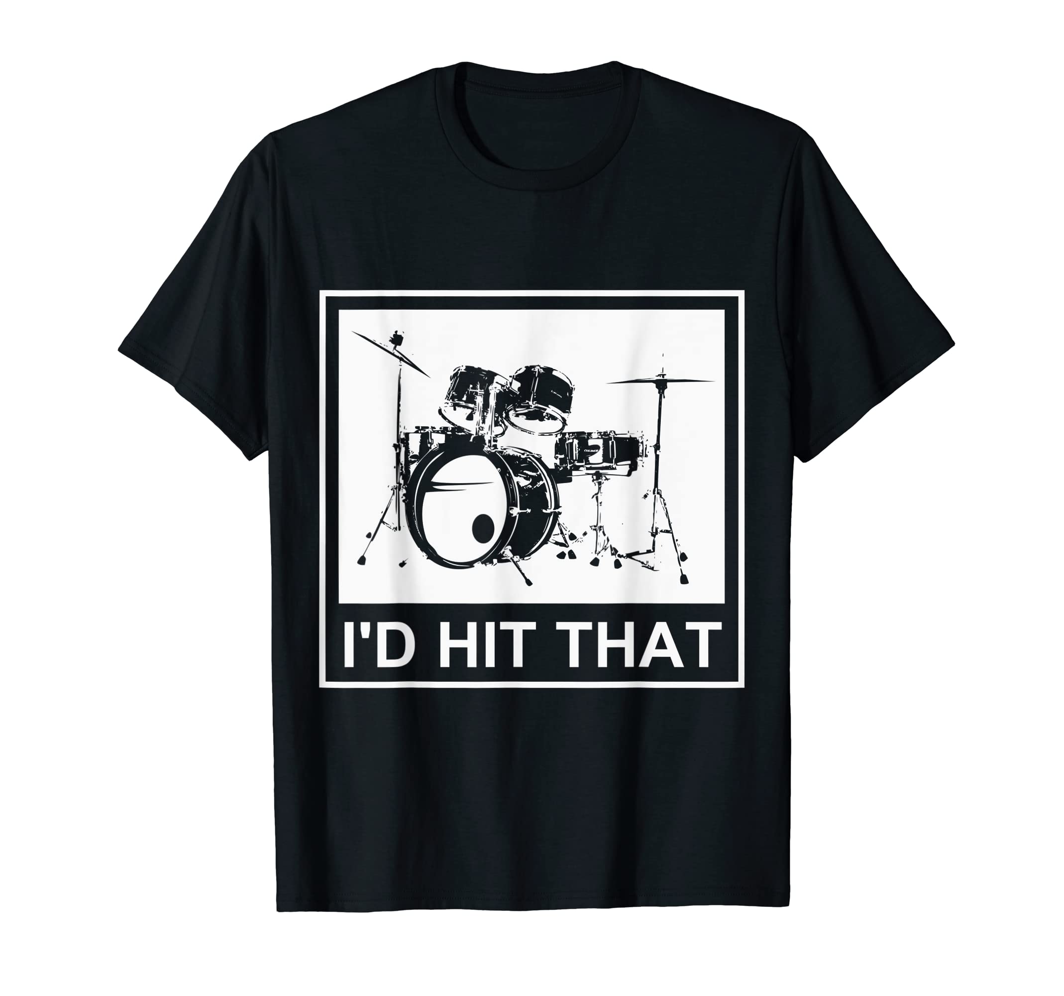 TimelyI'd Hit That Drum Lover T-shirt for Men & Women T-Shirt