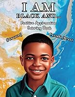 Vista 1 de I AM BLACK AND ... Positive Affirmation Coloring Book for Black Boys Build Confidence, Self-Esteem, and Mindset Inspirational African American