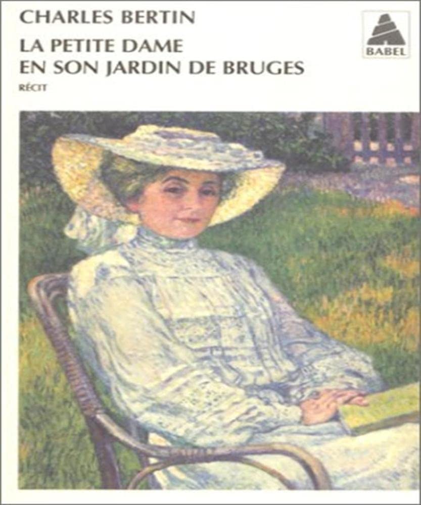 La petite dame en son jardin de bruges babel 341