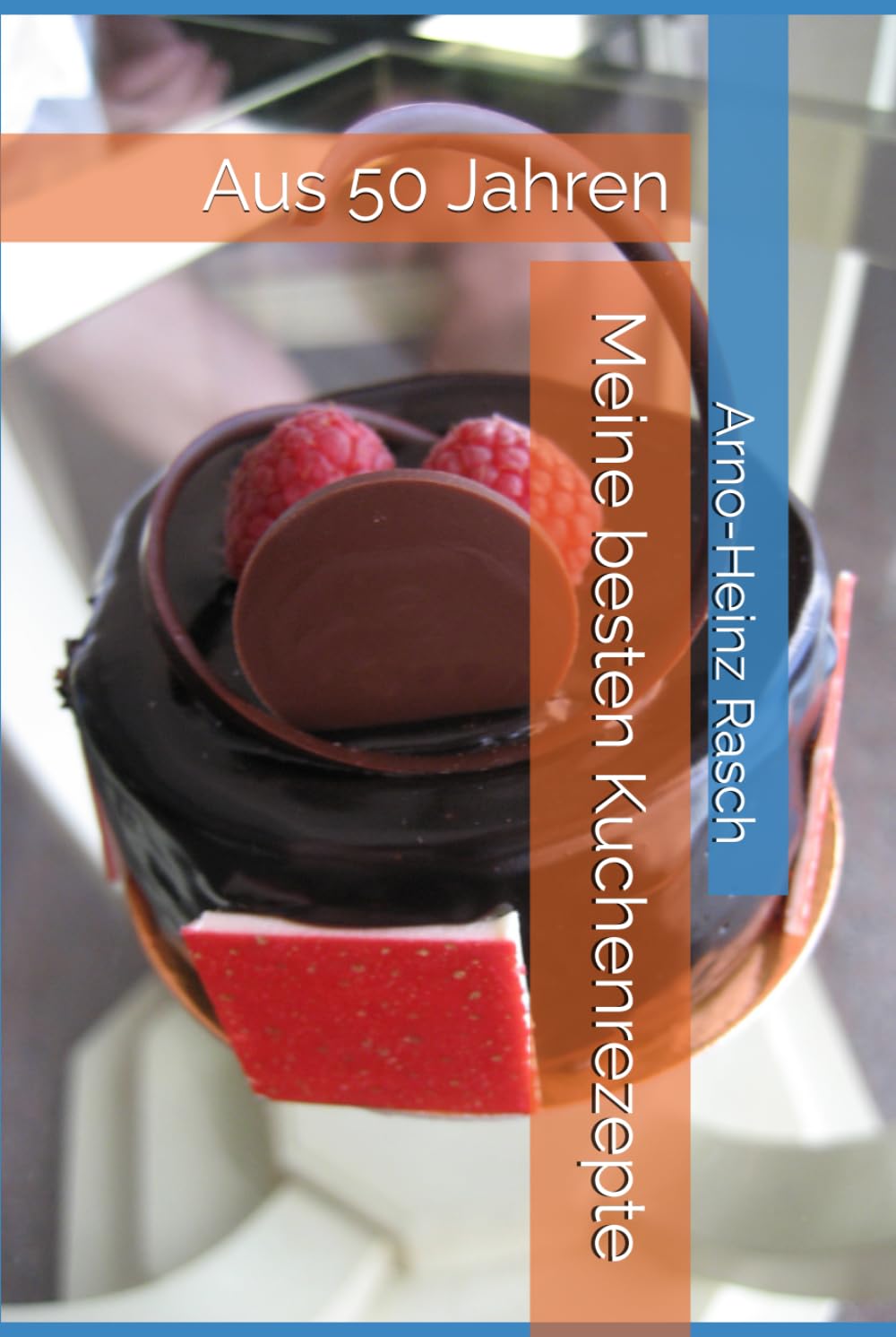 Meine besten Kuchenrezepte: Aus 50 Jahren