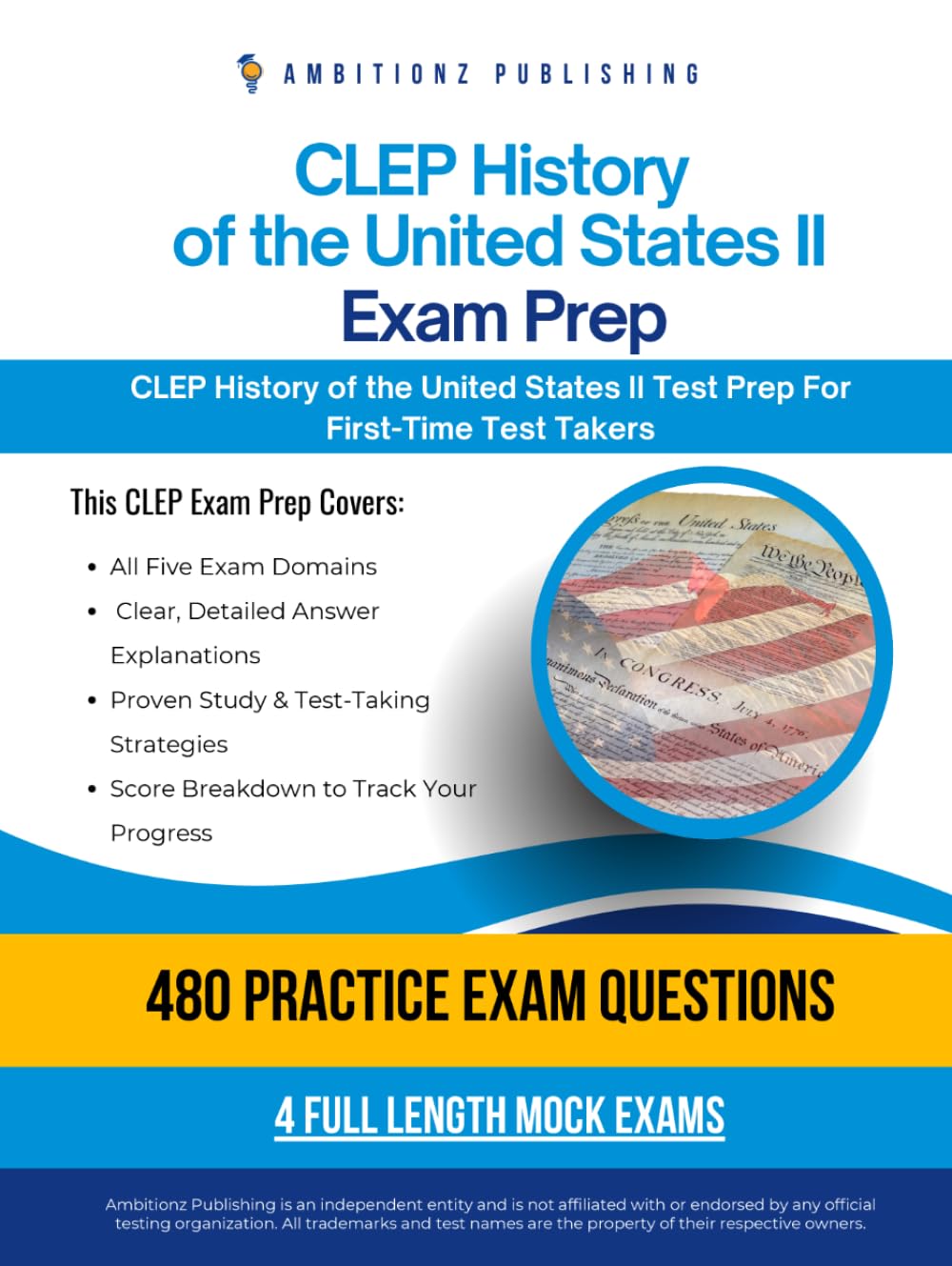 CLEP History of the United States II Exam Prep: CLEP History of the United States II Prep Book with 4 Mock Exams, 480 Practice Questions, and Answer Explanations to Pass on Your First Attempt