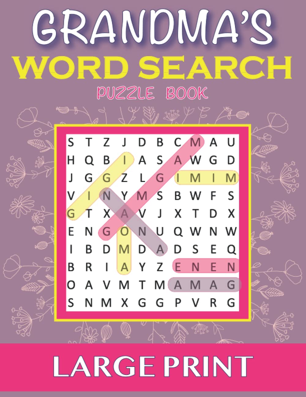 Grandma's Word Search Book: 100 Large Print Word Search Puzzles for Seniors, 1500+ Words for Adults to Relax and Have Fun (1 Puzzle per Page)