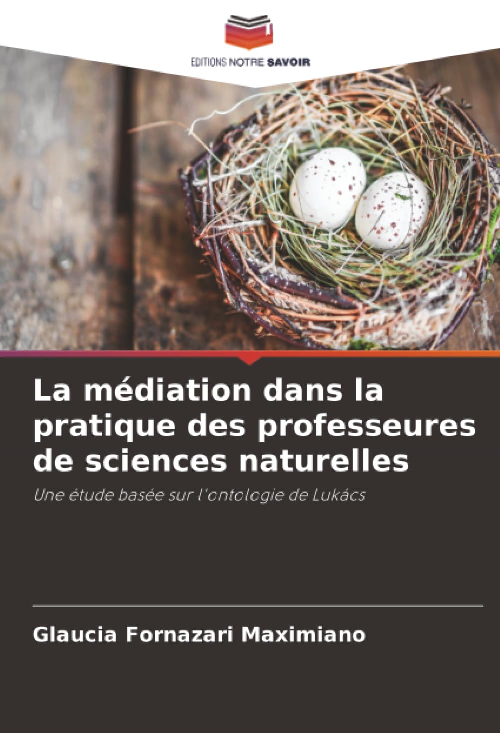 La médiation dans la pratique des professeures de sciences naturelles: Une étude basée sur l'ontologie de Lukács