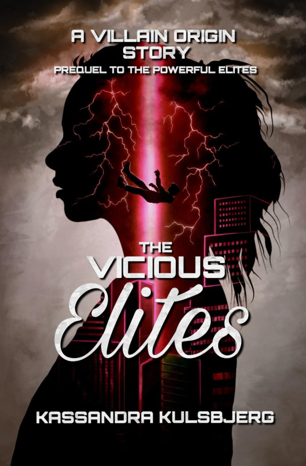 The Vicious Elites: A Villain Origin Story (The Elites)