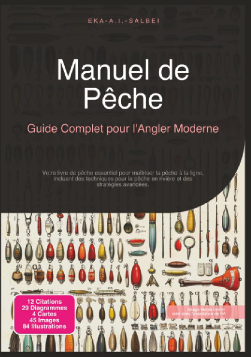 Manuel de Pêche: Guide Complet pour l'Angler Moderne (Pêche à la ligne)