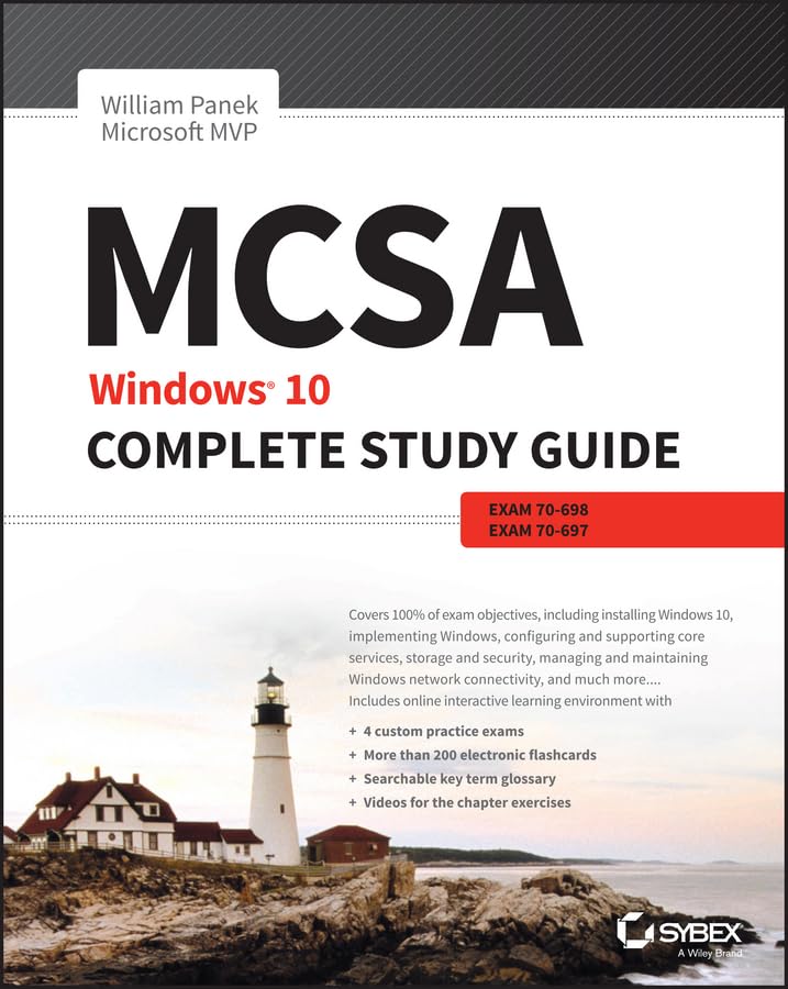 MCSA: Windows 10 Complete Study Guide: Exam 70-698 and Exam 70-697