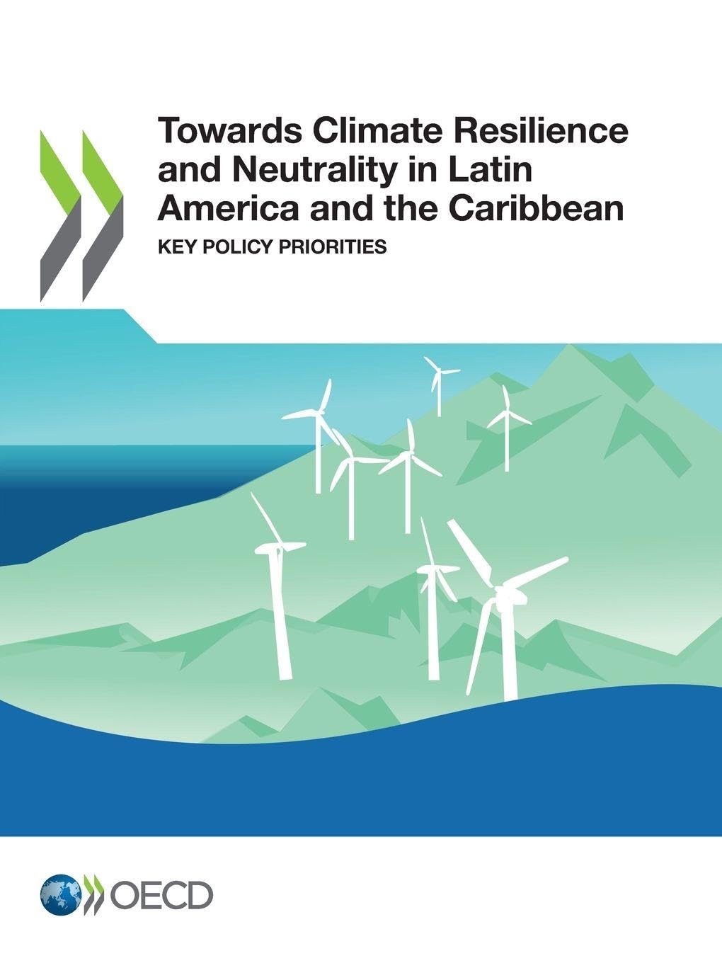 Towards Climate Resilience and Neutrality in Latin America and the Caribbean