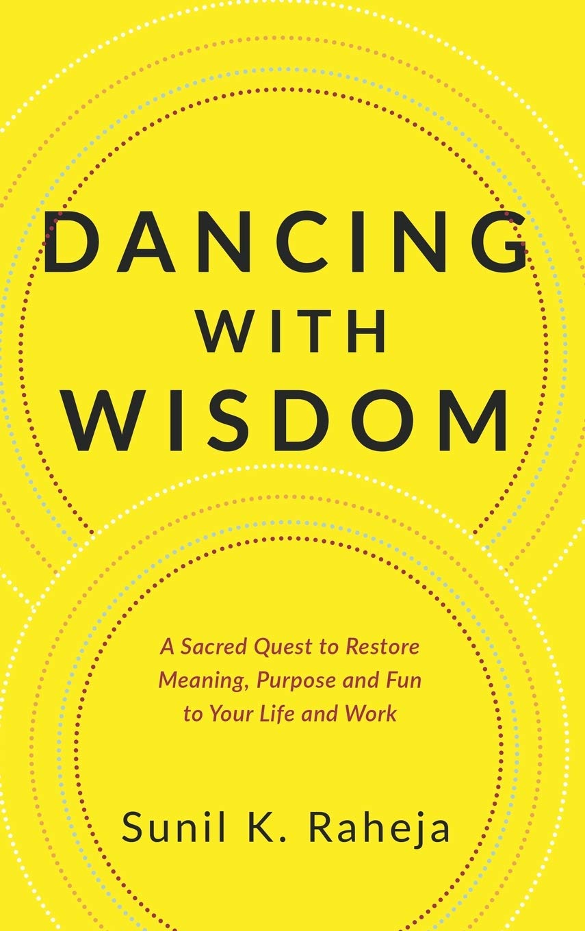 Dancing With Wisdom: An Uncommon Quest To Discover Delight, Pursue Purpose And Flourish From Frustration