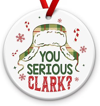 Funny Classic Quote Christmas Ornament - You Serious Clark Tree Decor, Hilarious Movie Quote Ornament - Quote Inspired Xmas Keepsake, Ideas for Family, Friends, Neighbour