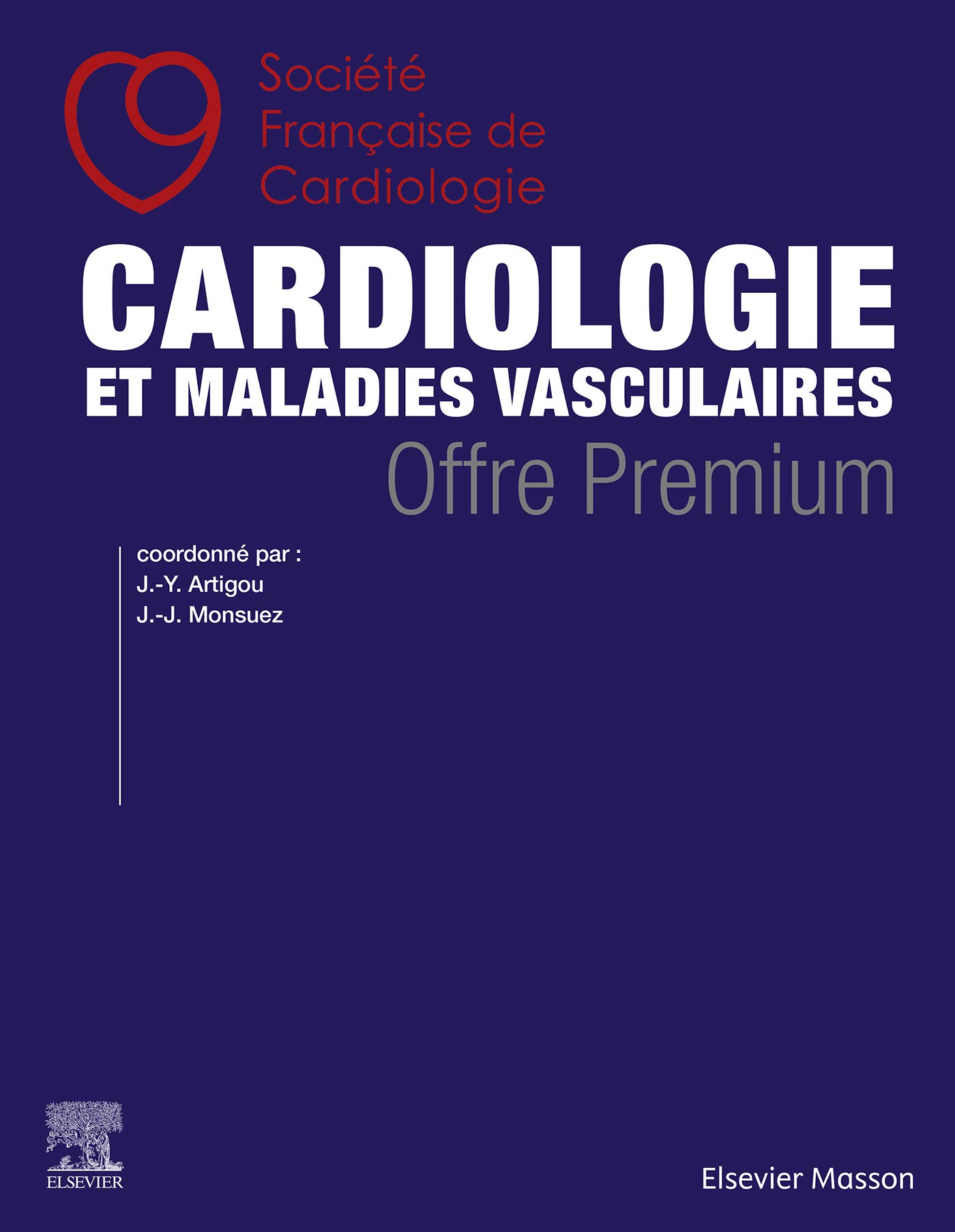 Cardiologie et maladies vasculaires - OFFRE PREMIUM: Le livre papier Les Essentiels en Cardiologie + votre accès à l’ebook du traité complet
