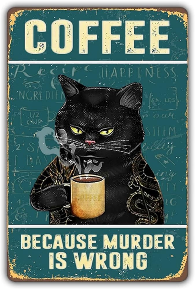 rayprint Retro Cat Coffee Metal Tin Sign Vintage Kitchen Signs Wall Decor Home Bar Cafe Decorations Art Poster 8x12 Inch,Because Murder Is Wrong Signs