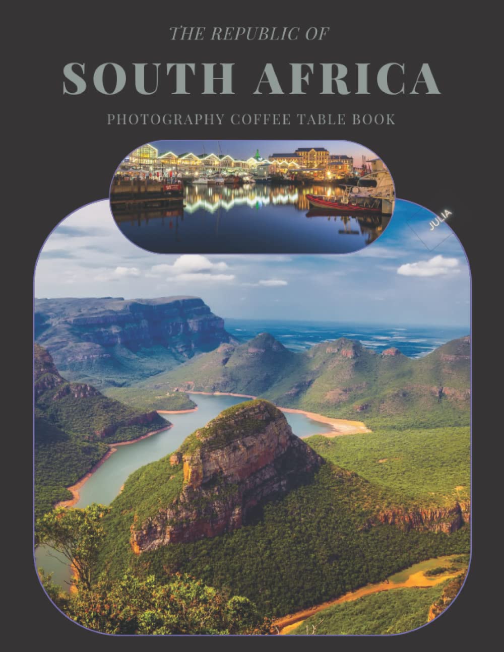 The Republic Of South Africa Photography Coffee Table Book: Cool Pictures That Create An Idea For You About a Nice Country ,Buildings style,Cultural ... All Travels, Hiking,Tourism and Photos Lovers