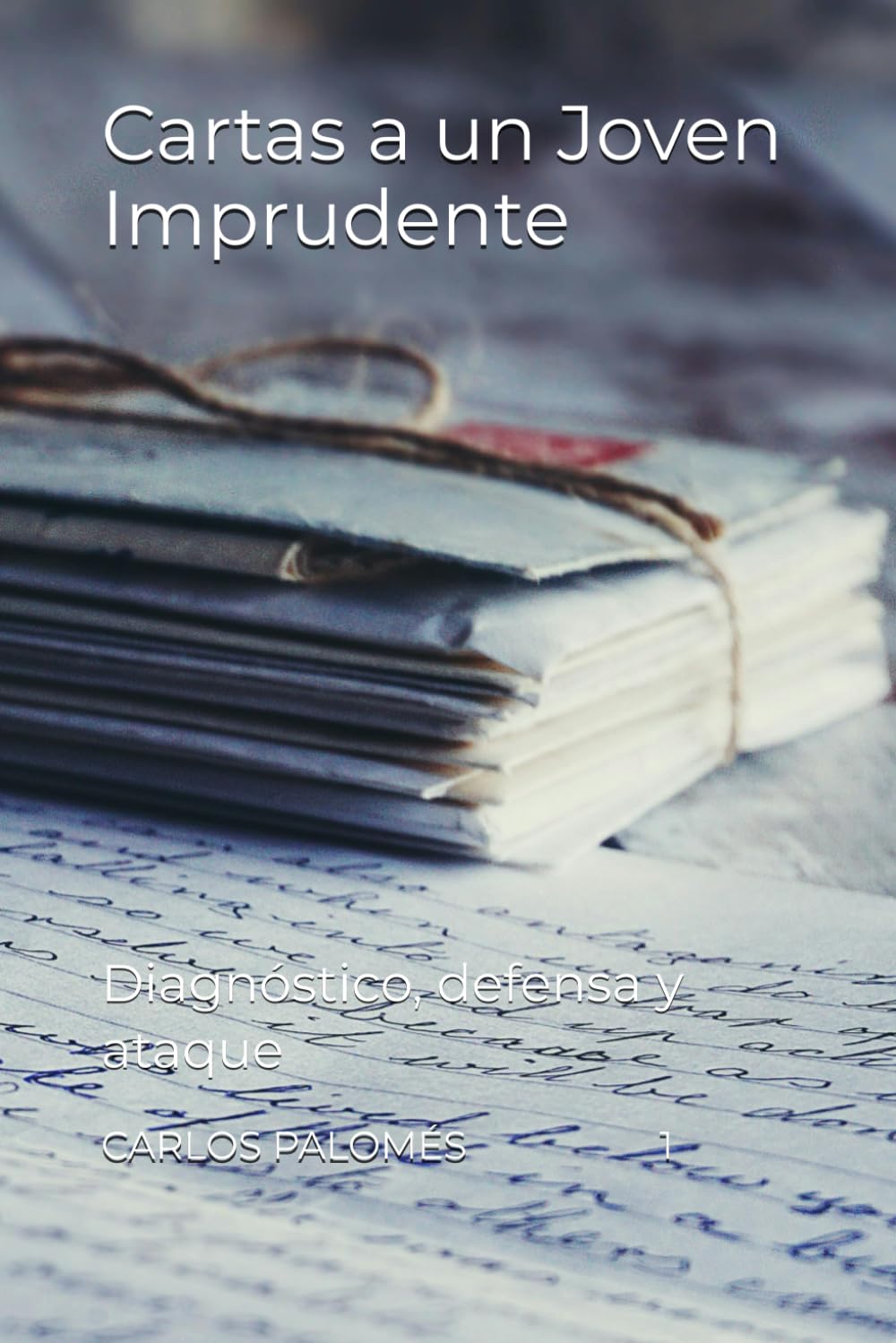 Cartas a un Joven Imprudente: Diagnóstico, defensa y ataque