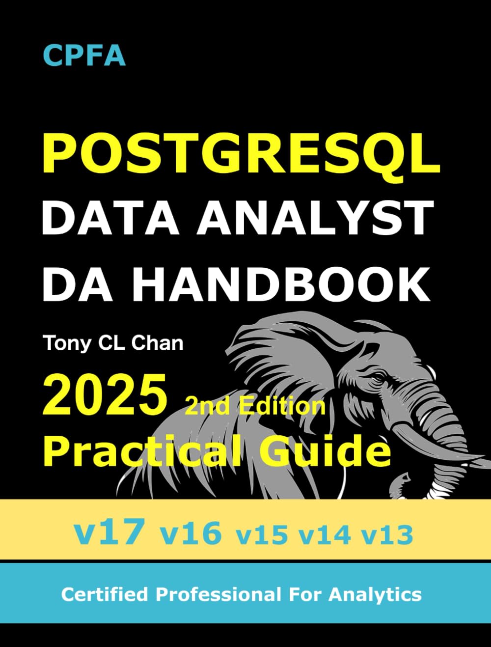 PostgreSQL DA Handbook: PostgreSQL DATA ANALYST Handbook - Unlocking Insights with Advanced Database Techniques 110 Best Practices (GitHub link ... Data, with Unstructured Data, Advanced Skills