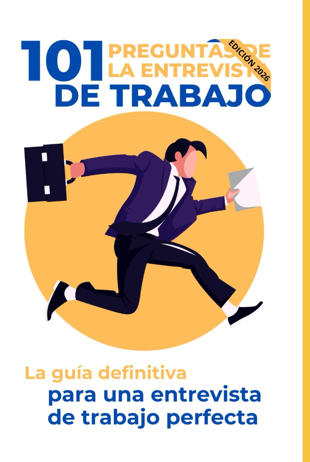 101 Preguntas de la Entrevista de Trabajo: La guía definitiva para una entrevista de trabajo perfecta